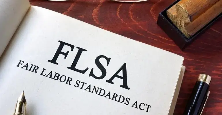 What Is the Fair Labor Standards Act – and Why Should I Care?