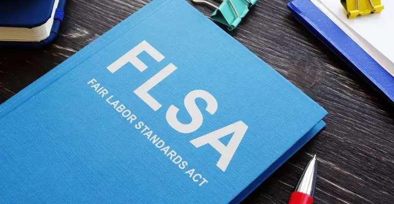 The Fair Labor Standards Act (FLSA) and Employee Rights